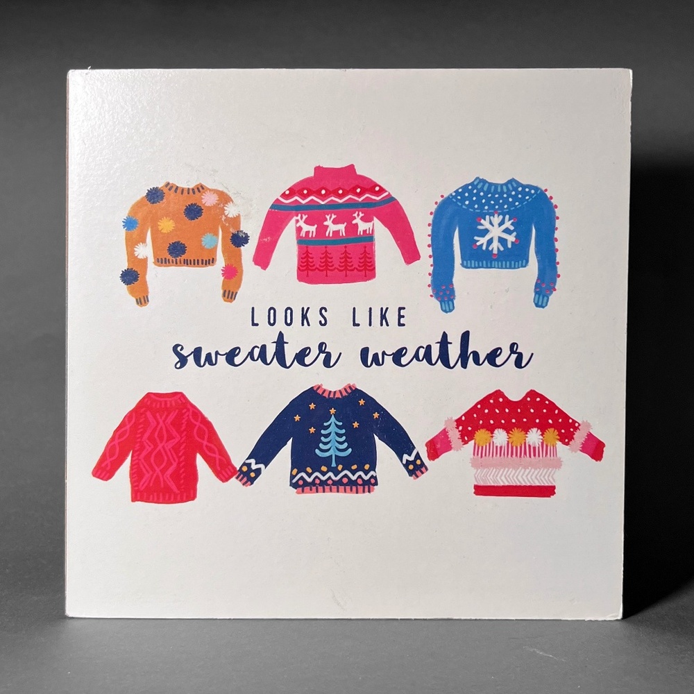 "...Sweater Weather" Box Sign
